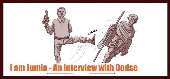 I am a Jumla- An Interview With Godse